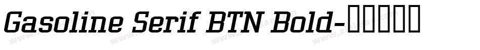 Gasoline Serif BTN Bold字体转换